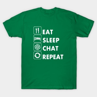 Eat Sleep Chat Repeat AI Love T-Shirt